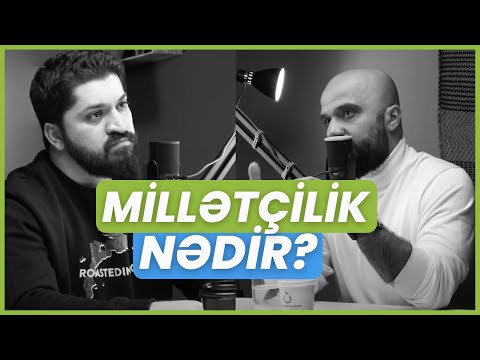 Video: Millətçilik nə vaxt yaranıb?