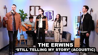 The Erwins | 'Still Telling My Story' (acoustic)