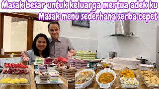 MASAK BESAR UNTUK KELUARGA MERTUA ADEK KU || MASAK MENU SEADANYA SERBA CEPAT