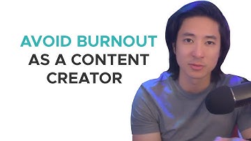How to Avoid Burnout as a Content Creator (with Martin Wong)