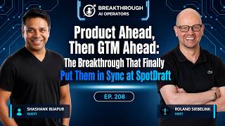 Product Ahead, Then GTM Ahead | SpotDraft | Shashank Bijapur | EP 208