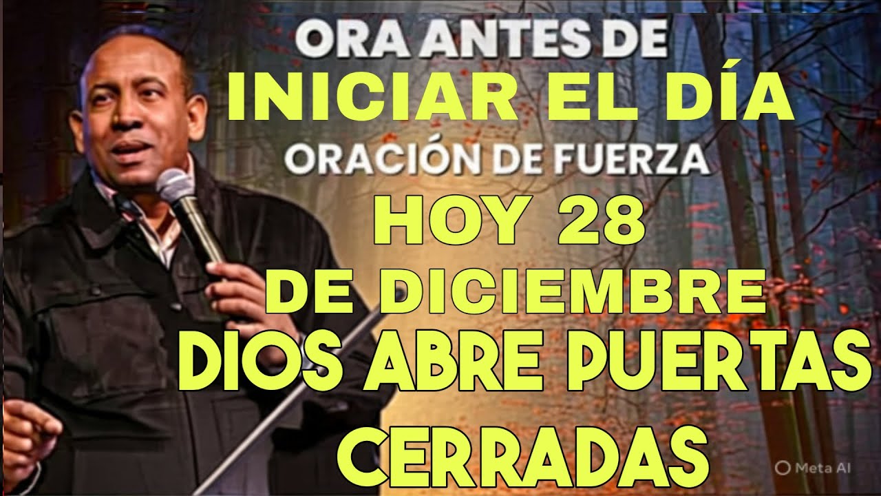 Domingo 28 DE DICIEMBRE - DIOS ABRE PUERTAS CERRADAS AHORA - Oración Que Activa Favor Divino