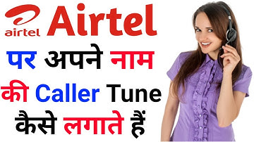 Apne Name Ki Callertune Kaise Lagaye🔥🔥How To Set Hello Tune On Airtel Number