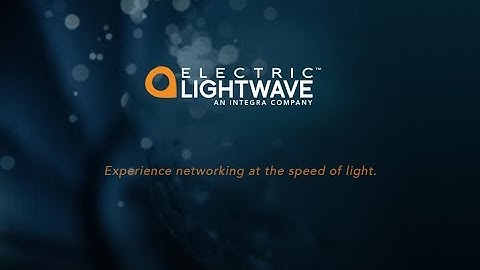 Networking at the Speed of Light: Electric Lightwave