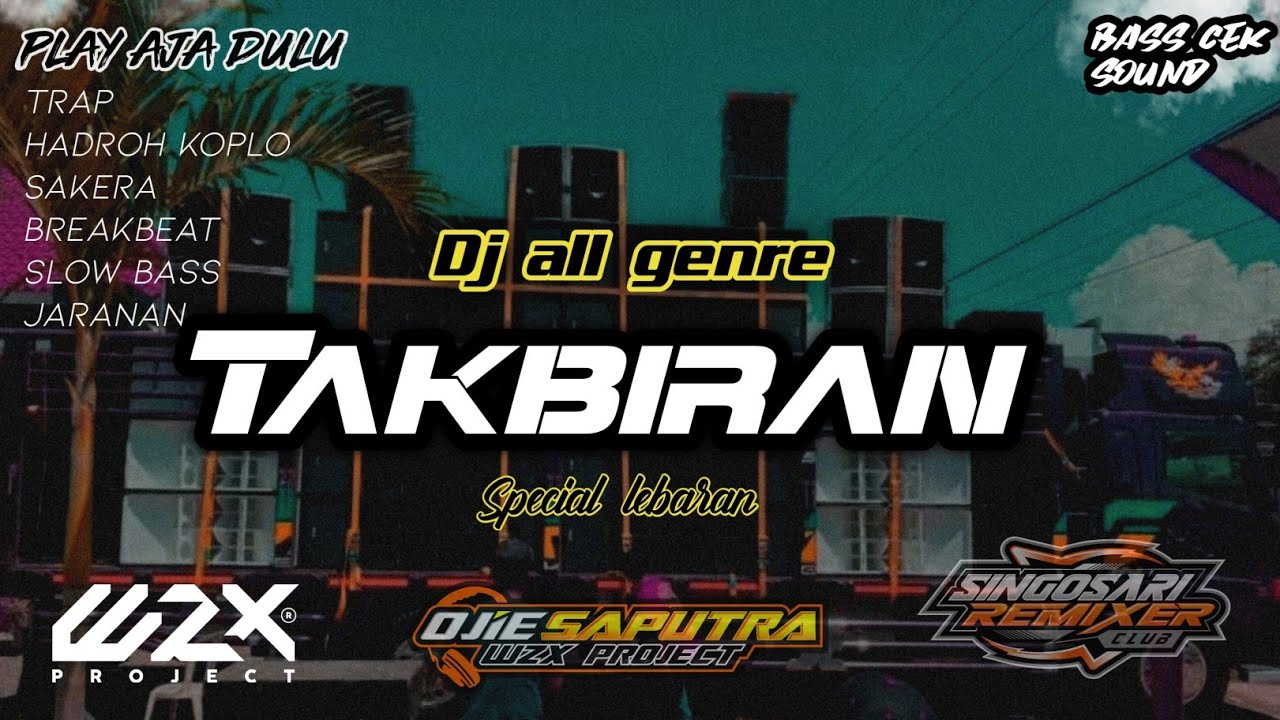 DJ TAKBIRAN ALL GENRE TRAP SAKERA HADROH TERBARU BASS GLER ASUPAN SUMBERSEWU 2023