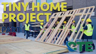 CTE in KISD: Tiny Home Project (Part 1)