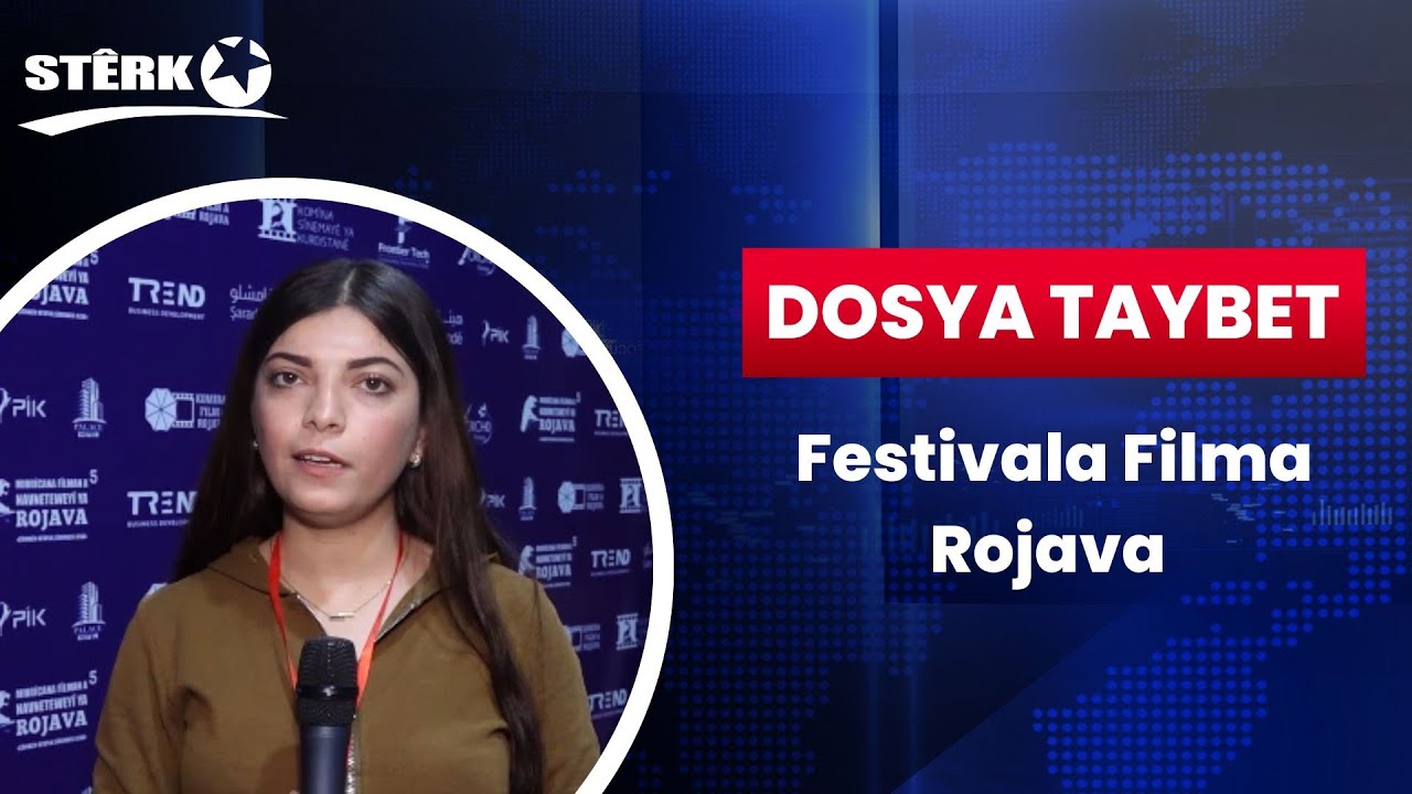 -2- Dosya Taybet - Festivala Filma Rojava