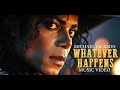Michael Jackson - Whatever Happens - Music Video (A.I)
