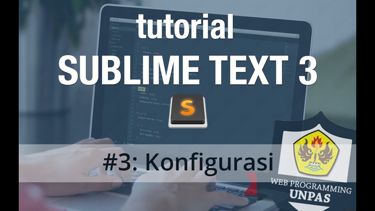 Tutorial Sublime Text 3 - #3 Konfigurasi - YouTube