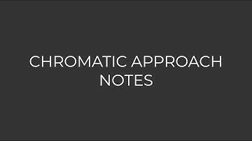 Chromatic Approach Notes For Singers And Instrumentalists