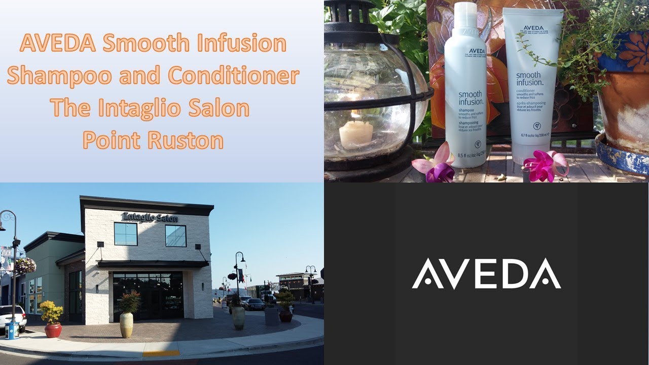 AVEDA Smooth Infusion Shampoo and Conditioner The Intaglio Salon Point Ruston