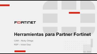 Webinar Fortinet - Entrenamiento del Portal de Partners y Renovaciones