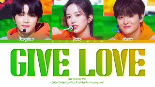 Inkigayo MC 'Give Love' (Color Coded Lyrics) (인기가요 MC 성찬 유진 지훈 Give Love 가사)