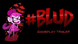 #Blud Gameplay Trailer