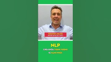 Những giá trị tuyệt vời của chương trình NLP - Chìa khóa Thịnh vượng và Hạnh phúc #shorts