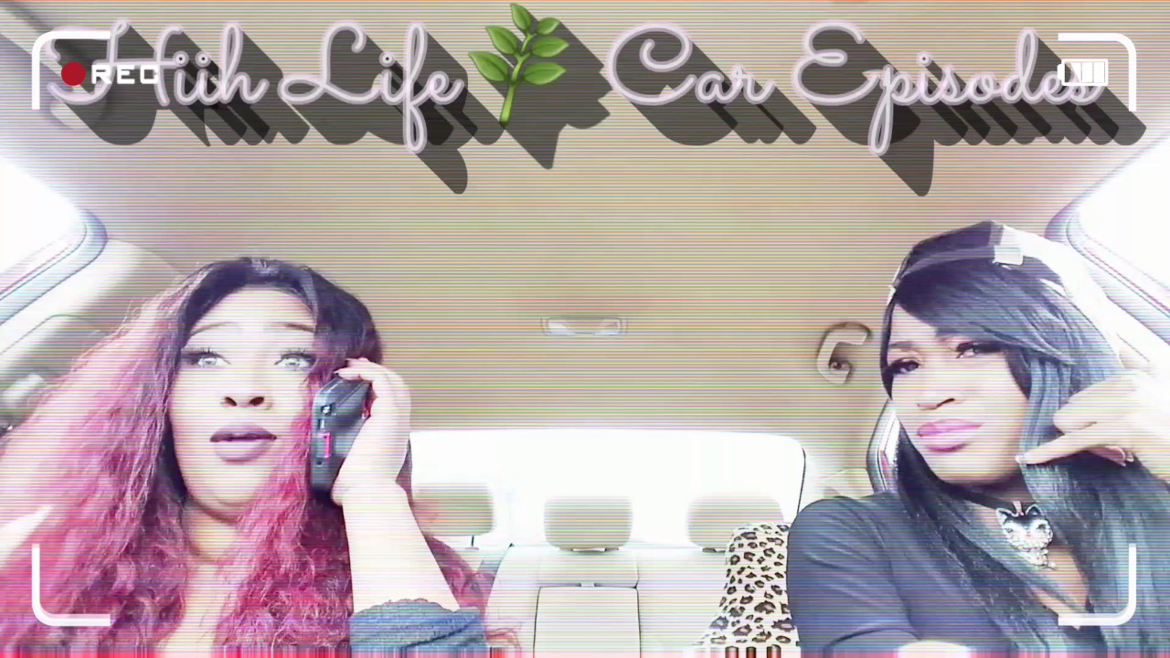 Hiih Life Car Episodes Khia Skit- Don't Trust No N***a - YouTube