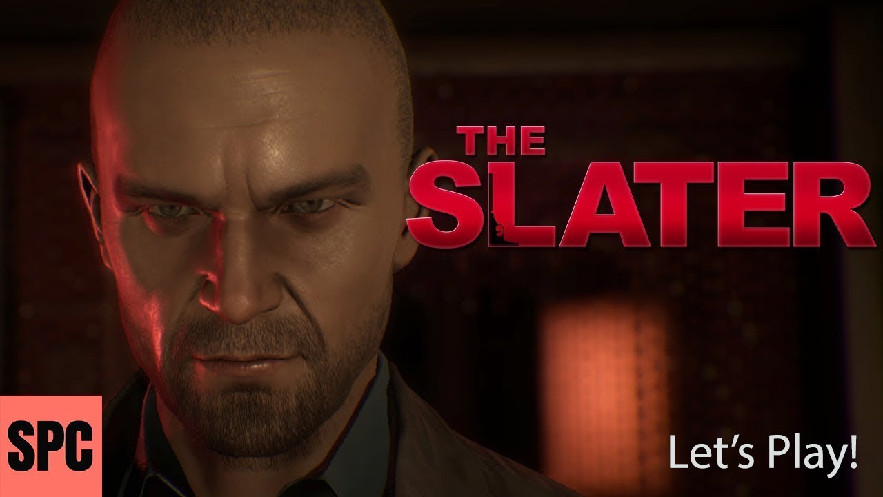 The Slater - Let's Play! - No commentary