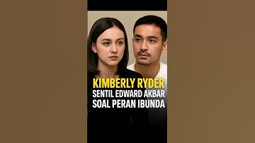 Kimberly Ryder Sentil Edward Akbar Soal Peran Ibunda #KimberlyRyder #EdwardAkbar #SelebUpdate #fyp