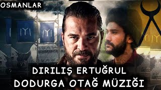 Diriliş Ertuğrul Müzikleri • Dodurga Otağ Müziği •Alternatif Versiyonu