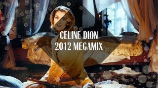 Video thumbnail of "Celine Dion Megamix [2012]"