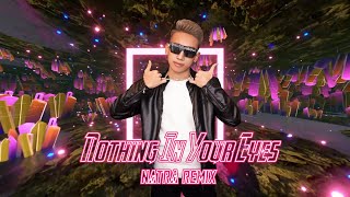 Video thumbnail of "Nothing In Your Eyes | NATRA REMIX | TH TEAM | HOT TIK TOK"