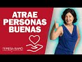 Cómo atraer personas positivas a tu vida