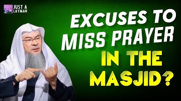 Excuses That Allows One To Miss Congregational Prayer in the Masjid