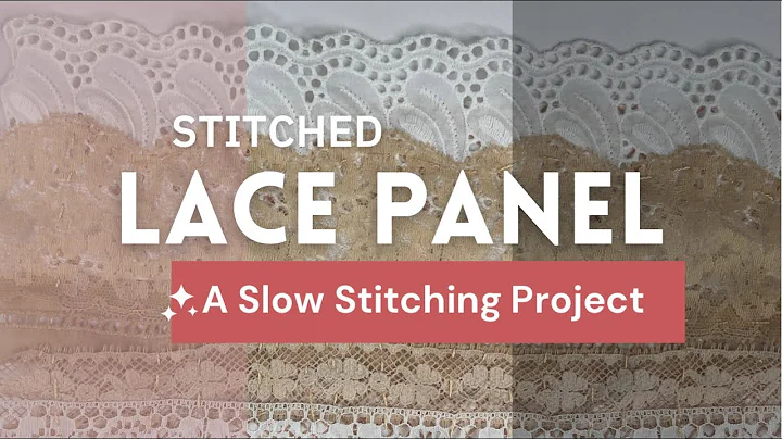 Stitched Lace Panel: A Slow Stitching Project | Ho...
