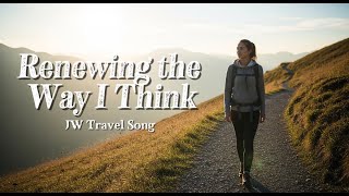 Renewing the Way I Think | JW Travel Song screenshot 5