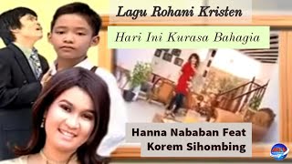 Hari Ini Kurasa Bahagia - Hanna Nababan - Lagu Rohani || Official Music Video