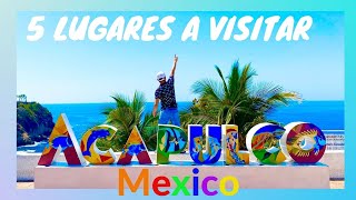 Acapulco MX  Top 5 lugares a visitar