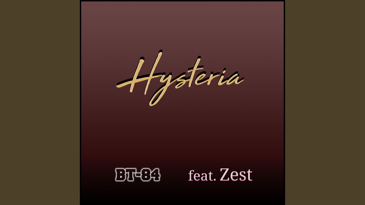 Hysteria (feat. Zest) - YouTube