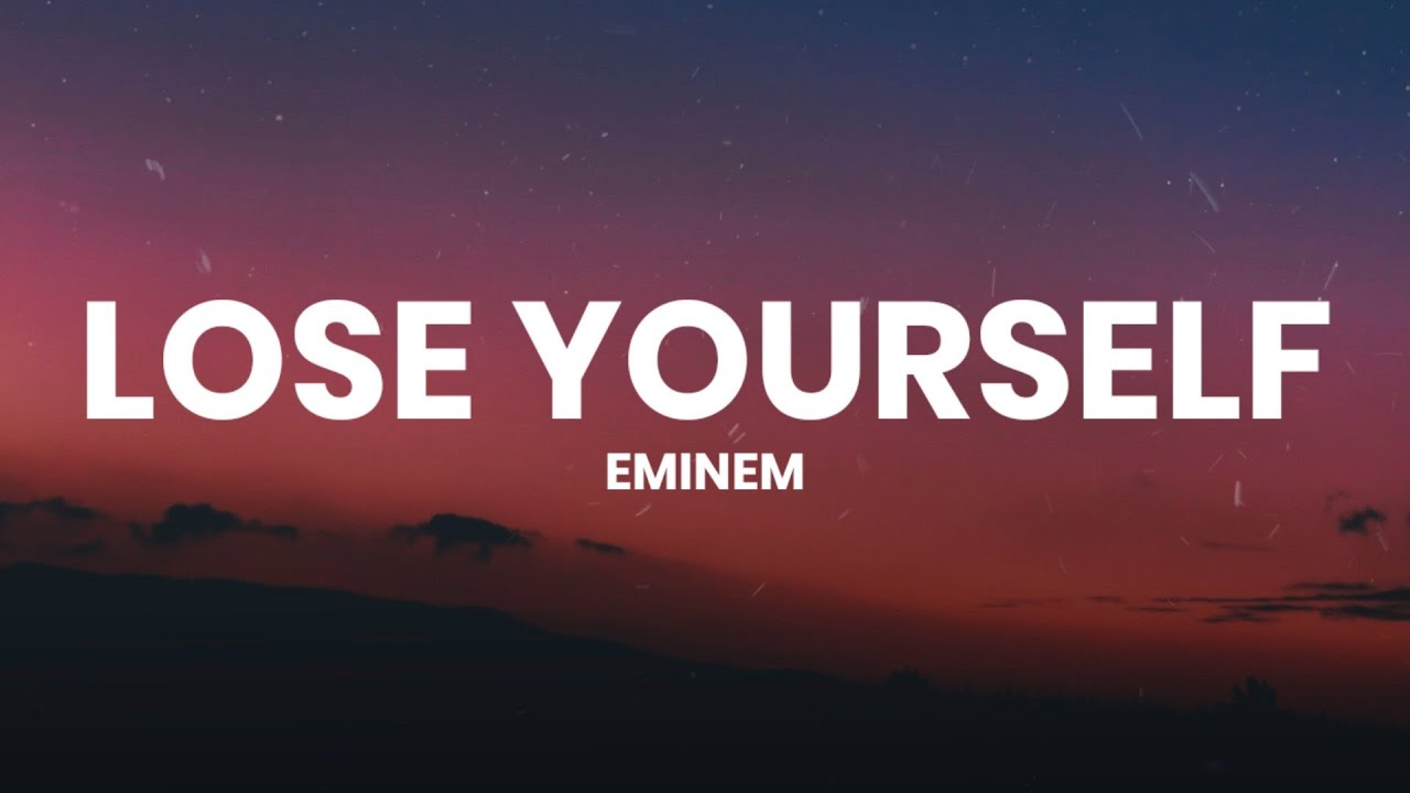 Eminem - Lose Yourself (Lyrics) - YouTube