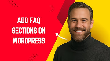 How to Add FAQ Sections on WordPress – Simple WordPress Tutorial for Beginners