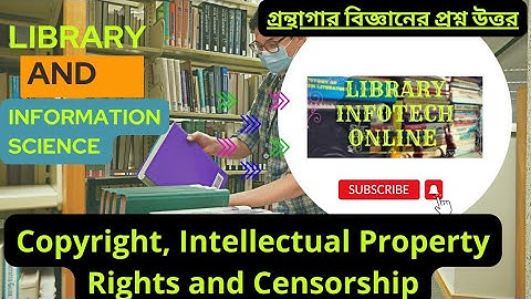 Copyright, Intellectual Property Rights and Censorship | Library and information science