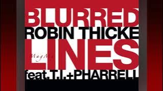 Blurred Lines - Robin Thicke, T.I., Pharrel Williams