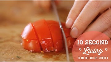 How to Dice Tomatoes // 10 Second Living