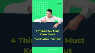4 Things You Must Know About "Automated Testing"