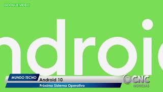 CNC Noticias Pasto (Mundo Tecno) - Android 10, próximo Sistema Operativo screenshot 4