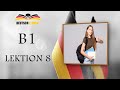 الدرس رقم 8 B1 اللغة الألمانية 