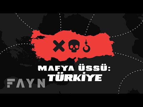 Türkiye nasıl mafya üssü oldu? I Fayn - Özel Dosya