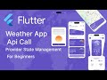 Weather App For Beginners | Flutter | Dart | Provider | Episode 4