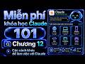 [Claude 101] Chương 12: Các cách khác để làm việc với Claude