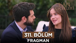 Kan Çiçekleri 311. Bölüm Fragmanı - 7 Mayıs Salı