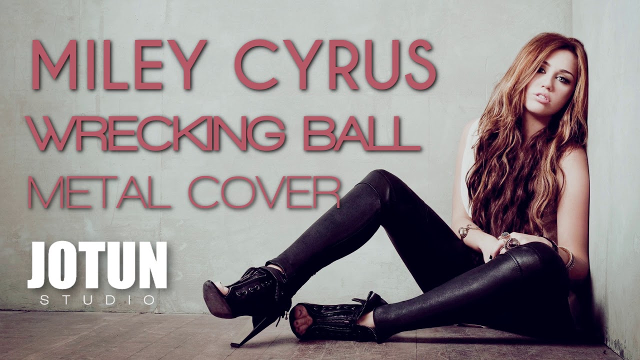 Miley Cyrus - Wrecking Ball (Metal Remix Cover)