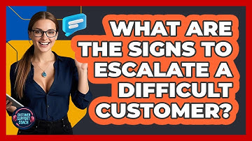 What Are The Signs To Escalate A Difficult Customer? - Customer Support Coach