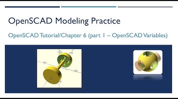 OpenSCAD 018 - Tutorial Chapter6 Part1 - OpenSCAD Variables