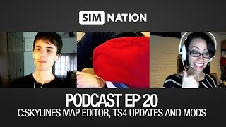SimNation Podcast 20 - Cities Skylines Map editor, The Sims 4 updates and 5 Mods