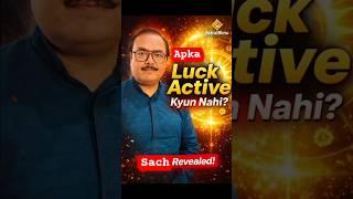 Aapka Luck FULLY Active Kyun Nahi Hota? | Astrology Reasons