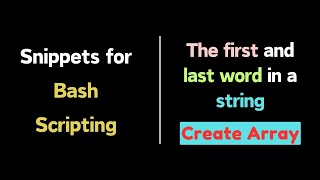 Finding the first and last words of a string in two ways: parameter expansion and array